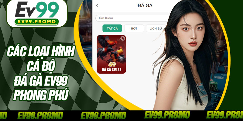 Các Loại Hình Cá Độ Đá Gà EV99 Phong Phú 